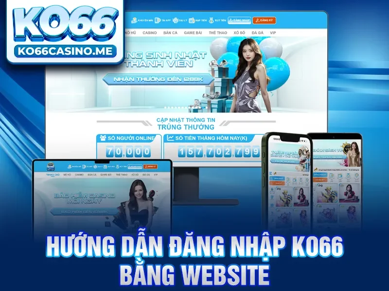 Hướng dẫn đăng nhập KO66 bằng website